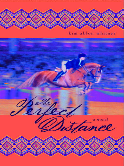 Title details for The Perfect Distance by Kim Ablon Whitney - Available